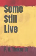 Some Still Live - Paperback
