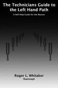 The Technicians Guide to the Left Hand Path: A Self Help Guide for the Masses - Paperback