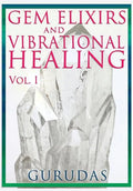 Gems Elixirs and Vibrational Healing Volume 1 - Paperback