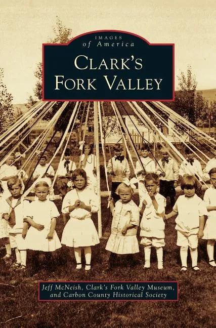 Clark's Fork Valley - Hardcover