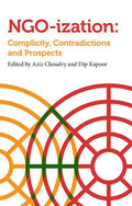 Ngoization: Complicity, Contradictions and Prospects - Paperback
