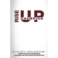 Rise Up Champion - Paperback