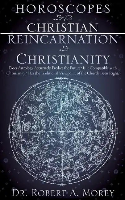 Horoscopes and The Christian & Reincarnation and Christianity - Paperback