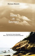 Justice as Sanctuary: Toward a New System of Crime Control - Paperback