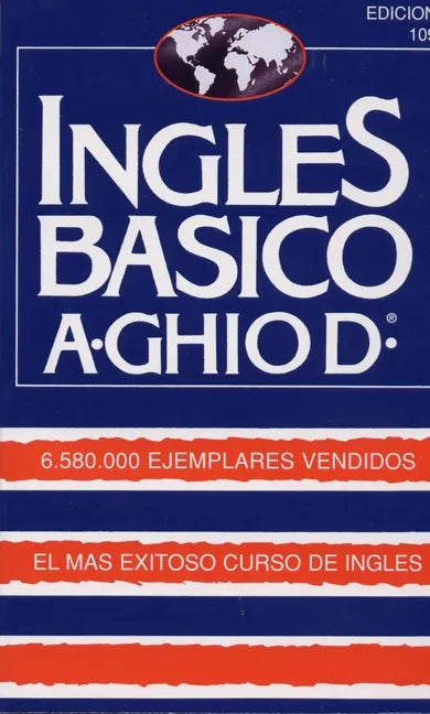Ingles Basico-El Mas Exitoso Curso de Ingls: A. Ghiod - Paperback