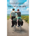The Cycle Of Life: A Fifteen-Year Coast-to-Coast Journey One-on-One Time and Sharing Stories - Hardcover