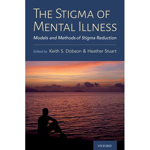 Stigma of Mental Illness: Models and Methods of Stigma Reduction - Hardcover