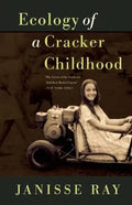 Ecology of a Cracker Childhood - Paperback