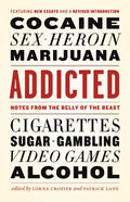 Addicted: Notes from the Belly of the Beast - Paperback