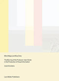 Blind Maps and Blue Dots: The Blurring of the Producer-User Divide in the Production of Visual Information - Paperback