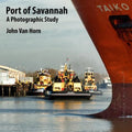 Port of Savannah: A Photographic Study - Paperback