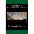 Pertinent Parousia Passages: Second-Coming Scripture Studies - Paperback
