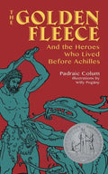 The Golden Fleece: And the Heroes Who Lived Before Achilles - Paperback