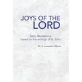 Joys of the Lord: Daily Meditations Based on the Writings of St. John - Hardcover