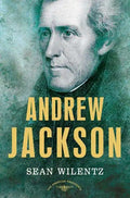 Andrew Jackson: The American Presidents Series: The 7th President, 1829-1837 - Hardcover
