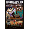 Herobrine's Hunters Book 5: Lakely Is Frozen... Who Can Help Her? - Paperback