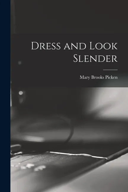 Dress and Look Slender - Paperback