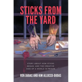 Sticks from the Yard: Story about how Sticks began, and the creative side of a world in prison - Paperback