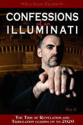 Confessions of an Illuminati, Volume II: The Time of Revelation and Tribulation Leading Up to 2020 - Paperback