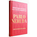 Veinte Poemas de Amor Y Una Canción Desesperada Y Cien Sonetos de Amor / Twenty Love Poems and a Song of Despair and 100 Love Sonnets - Hardcover