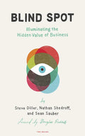 Blind Spot: Illuminating the Hidden Value in Business - Paperback