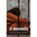21 Mugshots: The Conversion of a Convict - Paperback