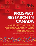 Prospect Research in Canada: An essential guide for researchers and fundraisers - Paperback