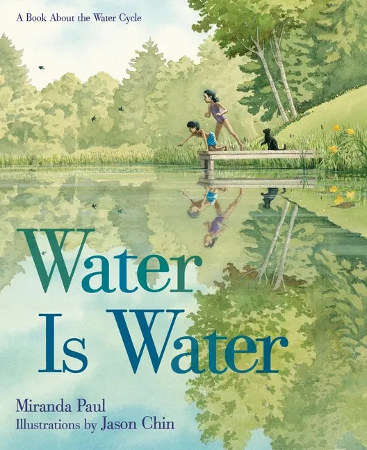 Water Is Water: A Book about the Water Cycle - Hardcover