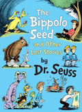 The Bippolo Seed and Other Lost Stories - Hardcover