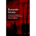 Bystander Society: Conformity and Complicity in Nazi Germany and the Holocaust - Hardcover