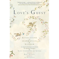 Love's Guest: Reflections of Inspiration and Wonder: An Annotated Selection from The Spiritual Dialogues by Saint Catherine of Genoa - Paperback