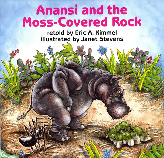 Anansi and the Moss-Covered Rock - Hardcover