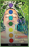 99 Day Spiritual Cleanse: Return to Your Light - Paperback