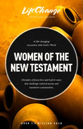 Women of the New Testament: A Bible Study on How Followers of Jesus Transcended Culture and Transformed Communities - Paperback