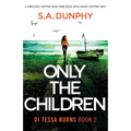 Only the Children: A completely gripping Irish crime novel with a heart-stopping twist - Paperback