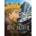 King Arthur - Kid Classics: The Illustrated Just-For-Kids Edition - Hardcover