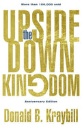 The Upside-Down Kingdom: Anniversary Edition - Hardcover