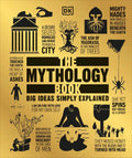 The Mythology Book: Big Ideas Simply Explained - Hardcover