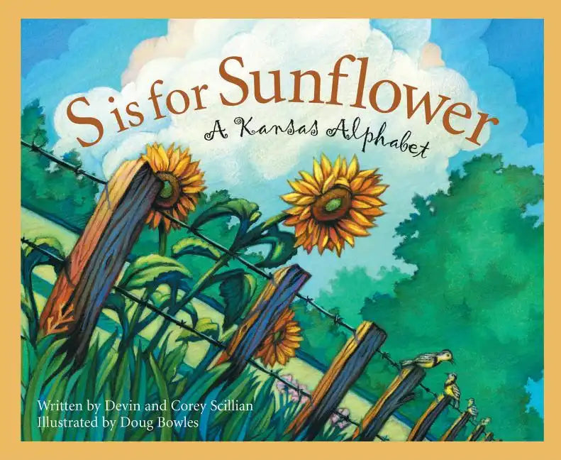 S Is for Sunflower: A Kansas Alphabet - Hardcover