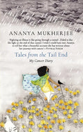Tales from the Tail End: My Cancer Diary - Paperback