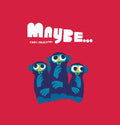 Maybe... - Hardcover