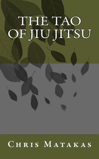 The Tao of Jiu Jitsu - Paperback
