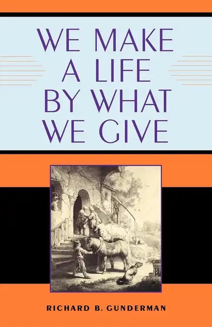 We Make a Life by What We Give - Paperback