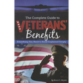 The Complete Guide to Veterans' Benefits: Everything You Need to Know Explained Simply - Paperback