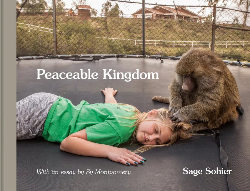 Peaceable Kingdom: The Special Bond Between Animals and Their Humans - Hardcover