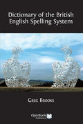 Dictionary of the British English Spelling System - Paperback