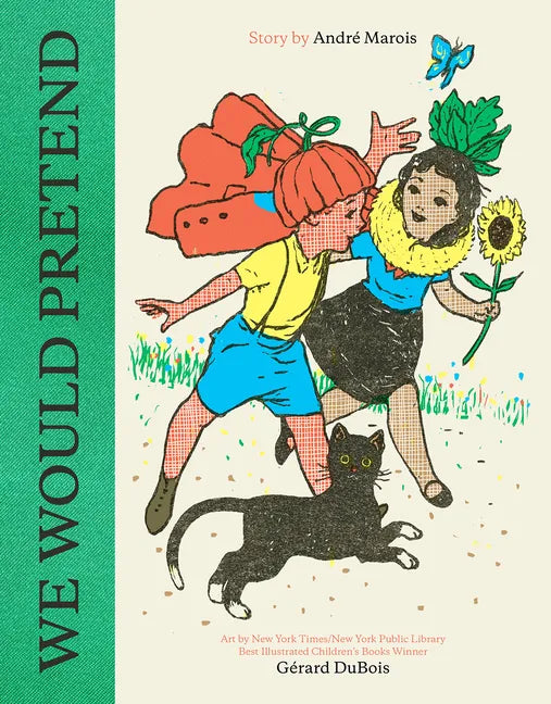 We Would Pretend: A Picture Book - Hardcover