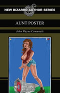 Aunt Poster (New Bizarro Author Series) - Paperback