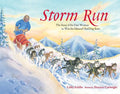 Storm Run: The Story of the First Woman to Win the Iditarod Sled Dog Race - Paperback