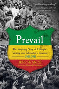 Prevail: The Inspiring Story of Ethiopia's Victory Over Mussolini's Invasion, 1935-1941 - Paperback